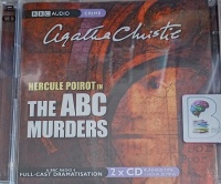 The ABC Murders written by Agatha Christie performed by John Moffat and BBC Radio 4 Full-Cast Drama Team on Audio CD (Abridged)